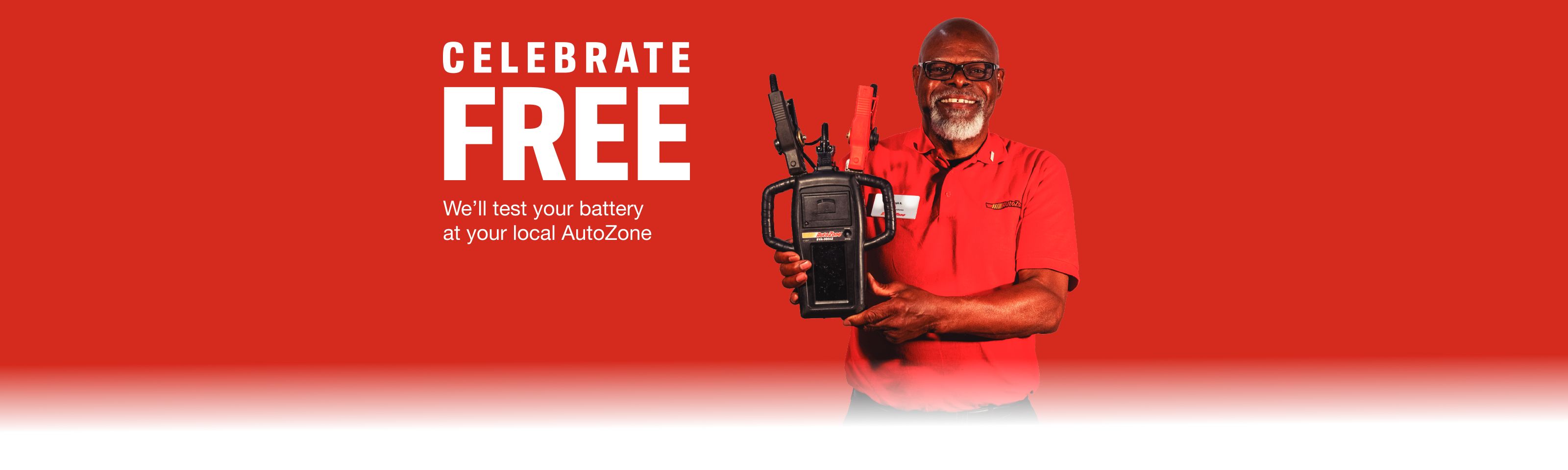 CELEBRATE FREE - We’ll check your battery at your local AutoZone!