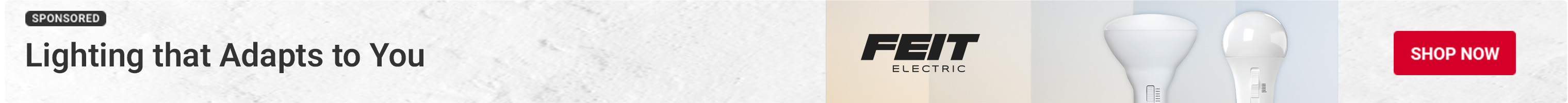 Advertisement for Feit. Lighting that Adapts to You. Shop Now