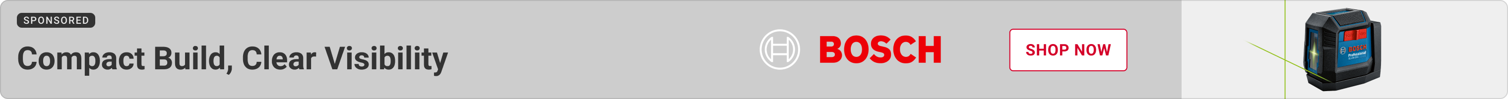 Advertisement for Bosch. Compact build, clear visibility. Shop Now.