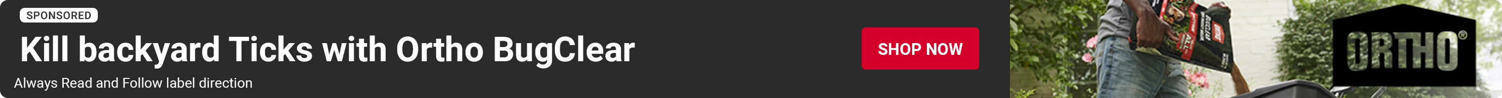 Advertisement for Scotts. Kill backyard ticks with Ortho Bugclear. Shop Now.