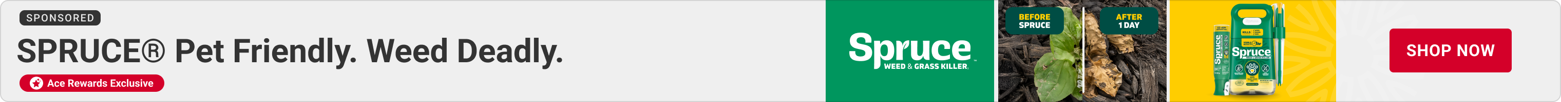 Advertisement for Spruce: Pet Friendly. Weed Deadly. Shop Now.