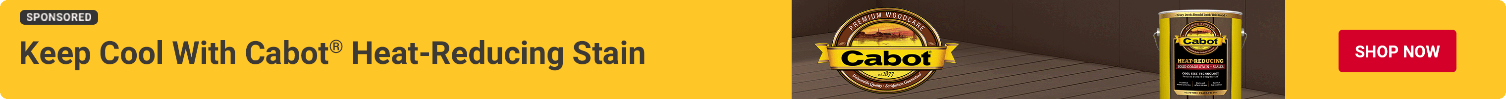 Advertisement for Sherwin: keep Cool With Cabot Heat Reducing Stain. Shop Now.