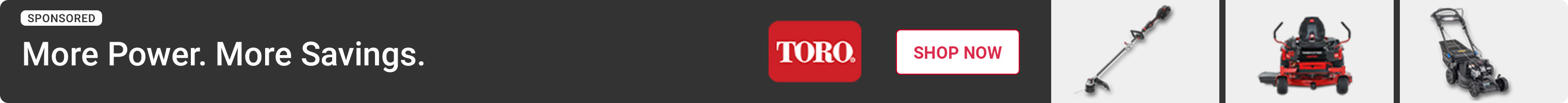 Advertisement for Toro. More Power. More Savings.