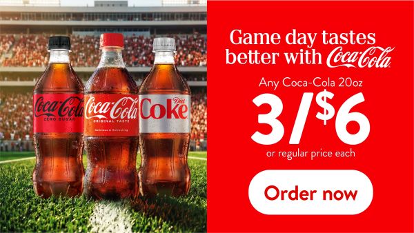 Any Coca Cola 20oz 3 for $6 or regular price each. order now