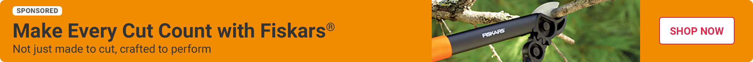 Advertisement for Fiskars: Make Every Cut Count with Fiskars.