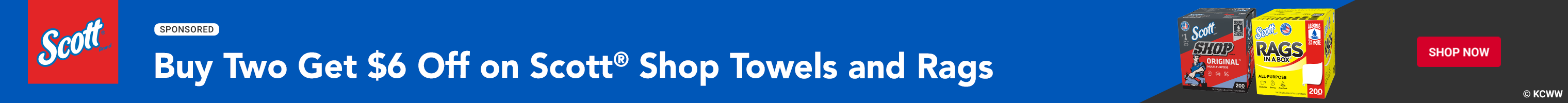 Advertisement for Kimberly Clark. Buy Two Get $6 Off on Scott Shop Towels and Rags. Shop Now