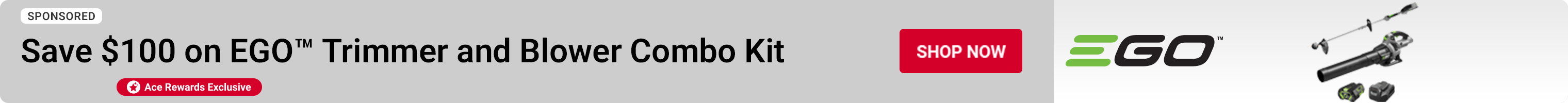 Advertisement for Chervon Ego: Save $100 on EGO Trimmer and Blower. Shop Now.