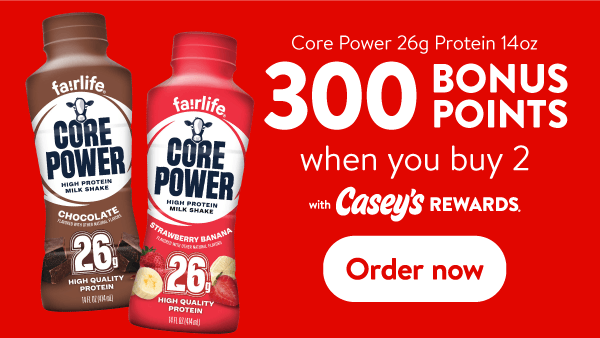 Core Power 26g Protein 14oz 300 Bonus Points when you buy 2 with Casey's Rewards. Order now